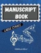 Mirela Helj - Manuscript Book Large Staves