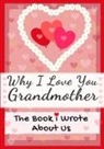 The Life Graduate Publishing Group - Why I Love You Grandmother