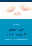 Mario H Kraus, Mario H. Kraus - farben der verwirrung II