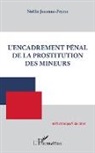 Noëlie Jouenne-Peyrat - L'encadrement pénal de la prostitution des mineurs