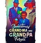Kacy C. Chambers, Carolyn M. Johnson - Sometimes Grandma and Grandpa Forget