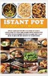 Rosie Douglas - Instant Pot From Around The World: Great and easy recipes to cook at home! Learn how to cook new dishes with instant pot recipes from around the world