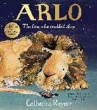 Catherine Rayner, Catherine Rayner - Arlo The Lion Who Couldn't Sleep