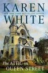 Karen White - The Attic on Queen Street