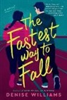 Denise Williams, Williams Denise - The Fastest Way to Fall