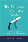 Richard A Detweiler, Richard A. Detweiler, Detweiler Richard A. - The Evidence Liberal Arts Needs