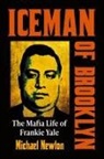 Michael Newton - Iceman of Brooklyn