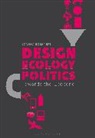 Joanna Boehnert - Design, Ecology, Politics