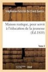 Stéphanie-Félicité Du Crest Genlis, Genlis-S F D C - Maison rustique, pour servir a l