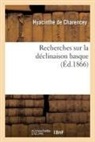 Hyacinthe Charencey, Charencey-H, Hyacinthe De Charencey - Recherches sur la declinaison