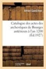 Alfred Gandilhon, Gandilhon-A - Catalogue des actes des