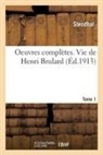 Henry Debraye, Stendhal - Oeuvres completes. vie de henri
