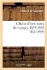 Edmond De Goncourt, Goncourt-e - L italie d hier, notes de
