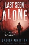 Laura Griffin - Last Seen Alone