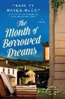 Felicity Hayes-McCoy - The Month of Borrowed Dreams