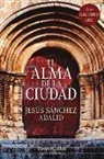 Jesus Sanchez Adalid, Jesús Sánchez Adalid - El alma de la ciudad (The Soul of the City - Spanish Edition)
