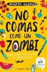 Marta Verona - No comas como un zombi (Don't Eat Like a Zombie - Spanish Edition)