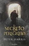 Peter Harris - El secreto del peregrino (The Pilgrim's Secret - Spanish Edition)
