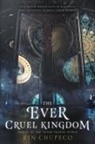 Rin Chupeco - The Ever Cruel Kingdom