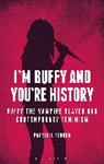 Patricia Pender, Pender Patricia - I'm Buffy and You're History