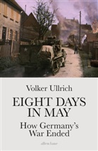 Volker Ullrich - Eight Days in May