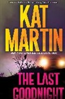 Kat Martin - The Last Goodnight