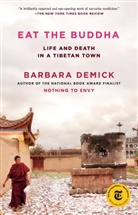 Barbara Demick - Eat the Buddha