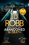 J. D. Robb - Abandoned in Death: An Eve Dallas thriller (In Death 54)