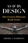 Edward A. Wasserman, Edward A. (University of Iowa) Wasserman, Wasserman Edward A. - As If By Design