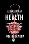 Rohit Khanna - Misunderstanding Health