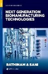 Navanietha Krishnaraj (Research Professo Rathinam, Navanietha Krishnaraj Rathinam, Rajesh K. Sani - Next Generation Biomanufacturing Technologies