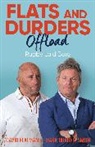 Mark Durden-Smith, David Flatman, David Durden-Smith Flatman - Flats and Durders Offload