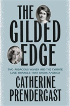Catherine Prendergast, Prendergast Catherine - The Gilded Edge