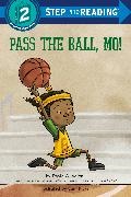 David A Adler, David A. Adler, Sam Ricks, Sam Ricks - Pass the Ball, Mo! Step into Reading