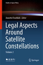 Annett Froehlich, Annette Froehlich - Legal Aspects Around Satellite Constellations