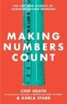 Chip Heath, Karla Starr - Making Numbers Count