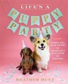 Heather Hunt, Hunt Heather - Life's a Puppy Party