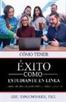 Eric Tangumonkem - Cómo tener éxito como estudiante en línea: 7 secretos para triunfar como estudiante en línea