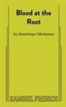 Dominique Morisseau - BLOOD AT THE ROOT