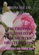 Honoré de Balzac, Honorè de Balzac, Honorè de Balzac - DIE DREISSIG TOLLDREISTEN GESCHICHTEN - DRITTES ZEHENT