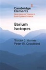 Peter W. Crockford, Tristan J. Horner, Tristan J. (Woods Hole Oceanographic Insti Horner - Barium Isotopes