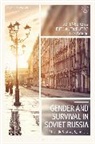 Elaine MacKinnon, Ludmila Miklashevskaya, Elaine MacKinnon - Gender and Survival in Soviet Russia
