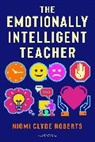 Niomi Clyde Roberts, Niomi Clyde-Roberts - The Emotionally Intelligent Teacher