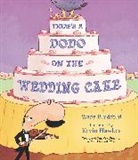 Wade Bradford, Kevin Hawkes - There's a Dodo on the Wedding Cake