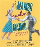 Georgina Lázaro, Dean Robbins, Eric Velasquez, Eric Velasquez - cMambo mucho mambo! El baile que atraveso la barrera del color