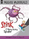 Megan McDonald, Peter H. Reynolds, Peter H. Reynolds - Stink and the Hairy Scary Spider