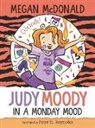 Megan McDonald, Peter H. Reynolds, Peter H. Reynolds - Judy Moody: In a Monday Mood