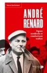 Marcel Bartholomi, BARTHOLOMI MARCEL, Marcel Bartholomi - André Renard : figure syndicale et combattant wallon