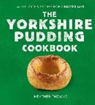 Heather Thomas - The Yorkshire Pudding Cookbook