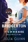 Julia Quinn, Quinn Julia - It's in His Kiss